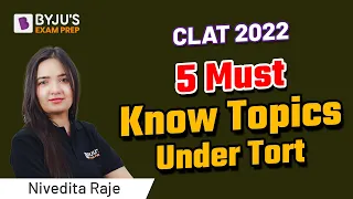 5 Must Know Topics Under Tort | CLAT 2022 Legal Reasoning | Nivedita Raje | BYJU’S Exam Prep