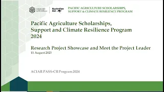 ACIAR PASS-CR 2024 Research Project Showcase and Meet the Project Leaders