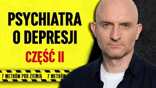 Kiedy psychoterapia? Kiedy szpital psychiatryczny? | 7 metrów pod ziemią