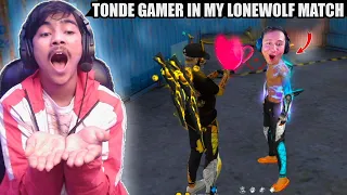 Tonde Gamer vs Laka Gamer😱 Tonde Gamer in My Lonewolf Match😱