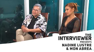 The Interviewer Presents: Nadine Lustre & Mon Abrea