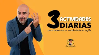 3 actividades DIARIAS para aumentar tu VOCABULARIO EN INGLÉS