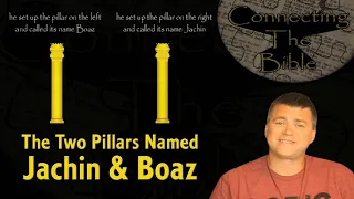 Bible Study - The Two Pillars Named Jachin & Boaz (What the names mean & their stories)