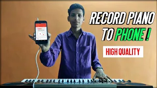 How To Record Piano With Phone | Paino Recording With Mobile Phone | Easy Hindi Tutorial