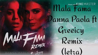 Mala Fama  - Danna Paola ft Greeicy (Remix- Letra)