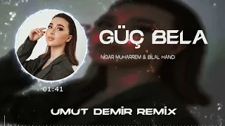 Bilal Hancı & Nigar Muharrem - Güç Bela ( Umut Demir Remix ) Gelme Canım Ben Düştüm