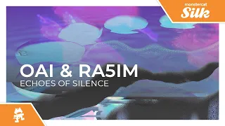 OAI & Ra5im - Echoes Of Silence [Monstercat Release]