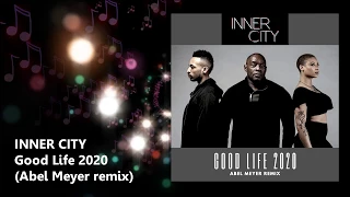 Inner City - Good Life 2020 (Abel Meyer remix)