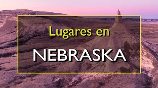 Nebraska: Los 10 mejores lugares para visitar en Nebraska, Estados Unidos.