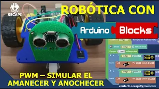 ☀️🌚🤖08. PWM Y EFECTO DE AMANECER Y ANOCHECER EN ARDUINOBLOCKS #python #robot #arduino #training #pwm