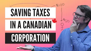 Top 3 Places to Save Taxes in a Canadian Corporation