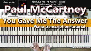 You Gave Me The Answer - Paul McCartney - meticulous piano transcription/tutorial/lesson