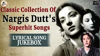 Classic Collection Of Nargis Dutt's Superhit Lyrical | Video Song Jukebox | Gaana Bajana | HD |