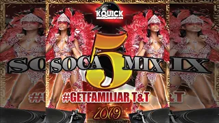 #GETFAMILIAR T&T SOCA MIX 2019 VOL 5