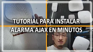 Cómo instalar una Alarma AJAX en minutos - El mejor sistema de alarma inalámbrico