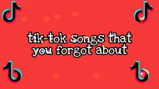 Old tik-tok songs that you forgot about