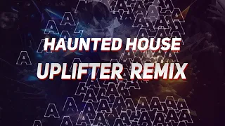 KIZARU, Big Baby Tape, Aarne - Haunted House (UPLIFTER REMIX)