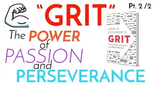 GRIT | The Power of Passion and Perseverance by Angela Duckworth [Part 2/2]