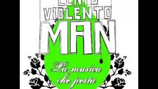 Lento Violento - Costruendo ( Lento Violento Man La Musica Che Pesta )