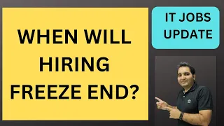 When Will the Hiring Freeze End | Job Market In 2024 | IT Jobs 2024