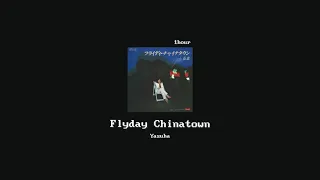 [1hour loop] Yasuha - flyday chinatown (시티팝 1시간)