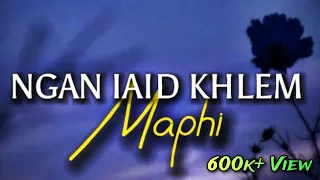 Ngan iaid khlem maphi (lyrics) || Khasi song ..#mostpopular song in 2023 || support me 1k subscriber