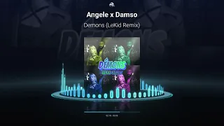 Angele x Damso - DEMONS (LeKid Remix)