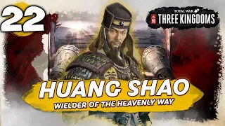 ASCENDED POWER! Total War: Three Kingdoms - Huang Shao - Romance Campaign #22