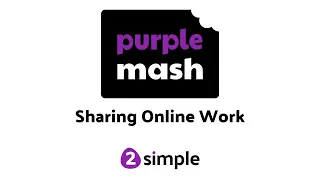 Sharing Online Work in Purple Mash | 2Simple