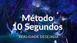 Meditação para Realidade Desejada com Método 10 segundos