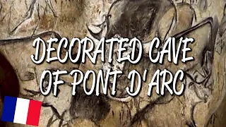 Decorated Cave of Pont d'Arc (Chauvet Cave) - UNESCO World Heritage Site