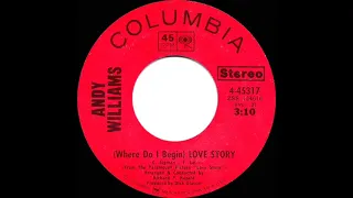 1971 HITS ARCHIVE: (Where Do I Begin) Love Story - Andy Williams (stereo 45--#1 A/C)