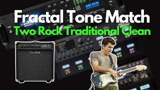 Fractal Tone-Match | Two Rock Traditional Clean (FM3, FM9, & AXE III) | My Most Amp Like Preset Yet!