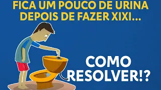 Ainda fica um pouco de urina depois que faz xixi!!!