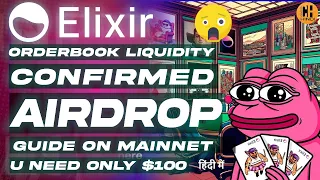 Elixir - Confirmed Airdrop 🎁 Full Guide on Mainnet with $100 Capital - Hindi