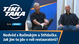 TIKI-TAKA: Nedvěd s Ručinským vlastní Střídačku. Jak jim to jde v rolích restauratérů?