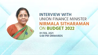Interview with Union Finance Minister Nirmala Sitharaman on Budget 2022
