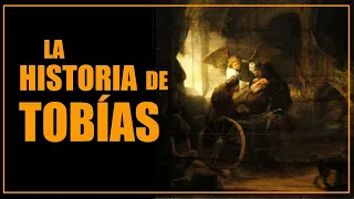 La historia de Tobías.