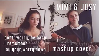 songs - Bobby Mc Ferrin, Mahalia, Milow | Mashup by Mimi and Josy