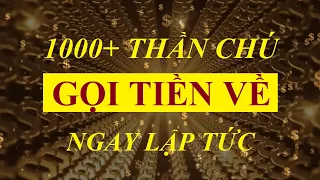 1000+ Thần chú gọi tiền về ngay lập tức - Thu hút tiền siêu nhanh