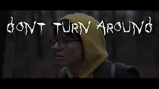 don't turn around - a horror short