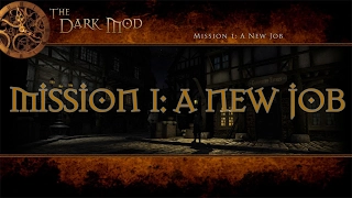 The Dark Mod 2.05: A New Job (New pack-in mission)