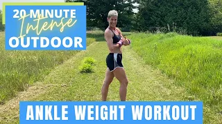 ARM AND LEG EXERCISES USING ANKLE WEIGHTS | 20 MIN OUTDOOR WORKOUT