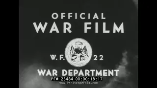 1944  WAR FILM #22  CAPE GLOUCESTER   USAAF REPORT FROM BRITAIN & NEW GUINEA  ANZIO BEACHHEAD 25484