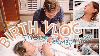 3 Hour FAST Unmedicated Labor and Delivery of Our Baby — Positive Hospital Birth Vlog!