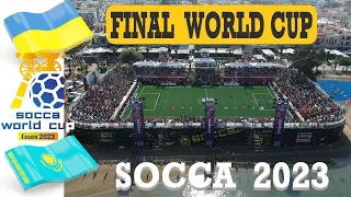 ФИНАЛ. УКРАИНА - КАЗАХСТАН. Чемпионат Мира по Socca 2023. THE FINAL UKRAINE - KAZAKHSTAN. Socca 2023