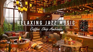 Smooth Jazz Instrumental Music ☕ Cozy Coffee Shop Ambience with Jazz Relaxing Music to Work,Studying