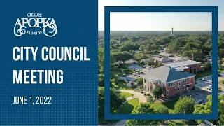 Apopka City Council Meeting June 1, 2022