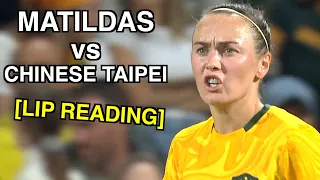 Matildas vs Chinese Taipei (Lip Reading)