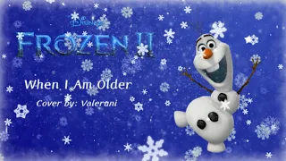 [ When I Am Older ] Frozen 2 Cover